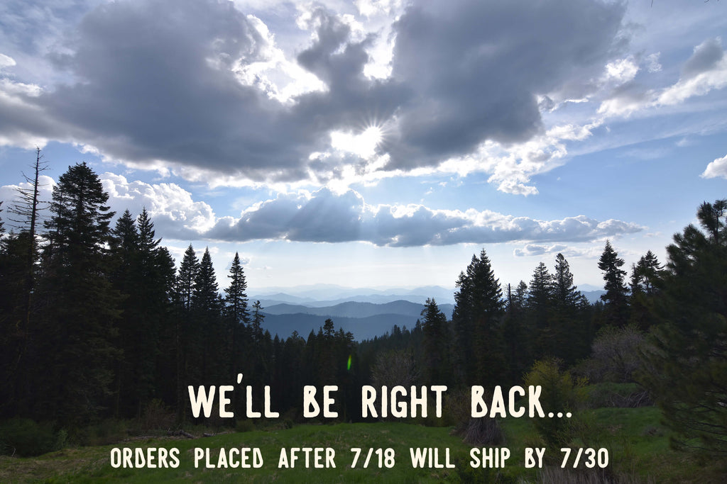 We'll Be Right Back! Shipping Closure 7/18-7/28